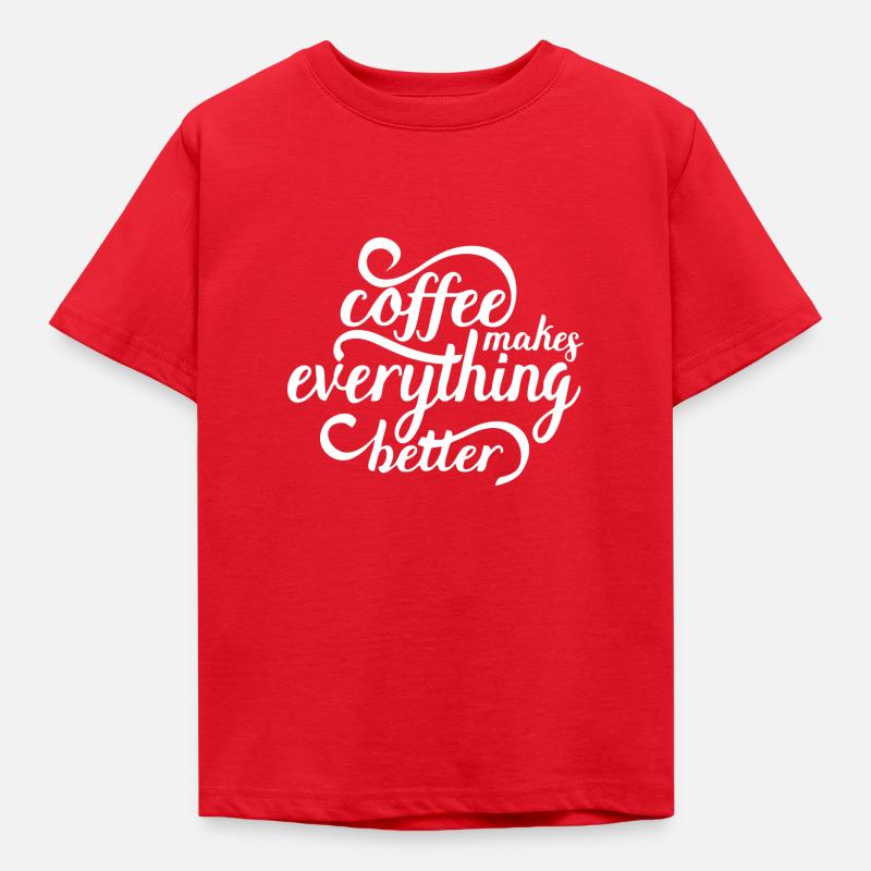 Coffee makes everything better - Kids' T-Shirt - red