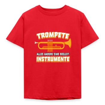 Trompete Trompeter Trompeten lustiger Spruch - Kinder T-Shirt - Rot - Vorne - AI Model Kid Male (0cm)