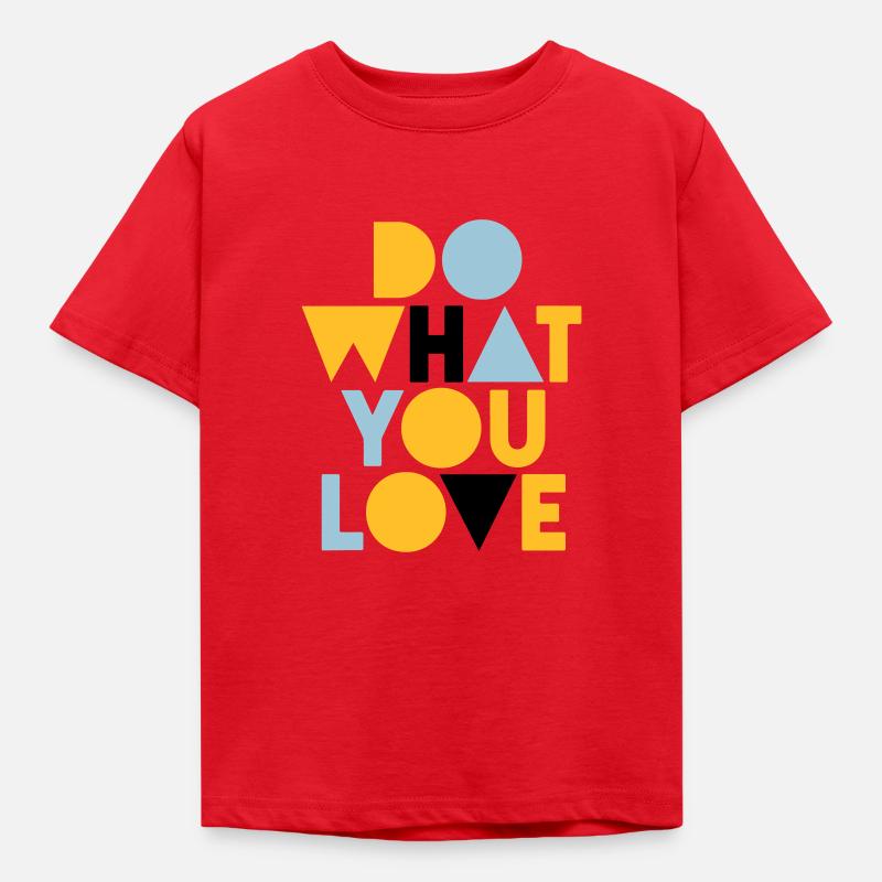 fais ce que tu aimes - T-shirt Enfant - rouge