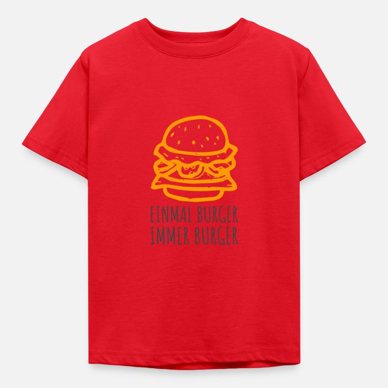 Einmal Burger immer Burger - Kinder T-Shirt - Rot