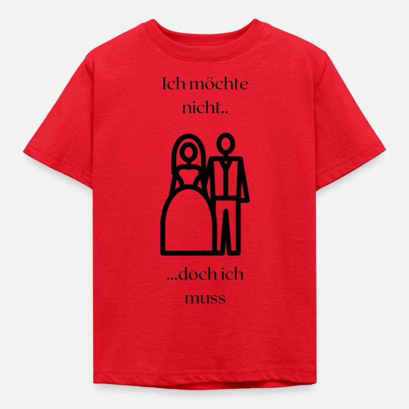 Ich möchte nicht ...... doch ich muss - Kinder T-Shirt - Rot