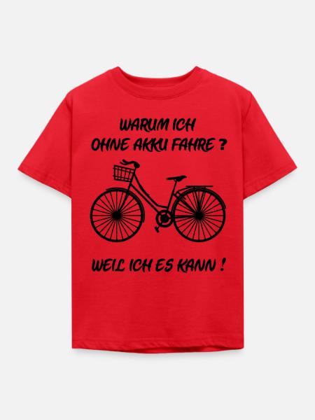 Warum ich ohne Akku fahre? - Kinder T-Shirt - Rot