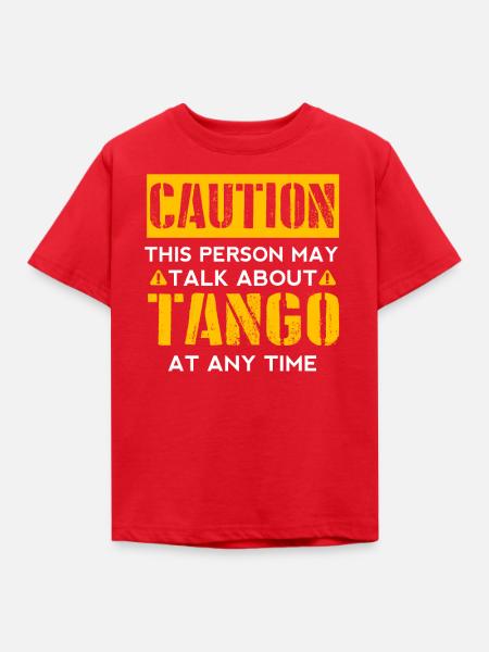 CAUTION - Tango Fan - Kinder T-Shirt - Rot