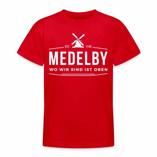 Medelby - Wo wir sind ist oben - Teenager T-Shirt