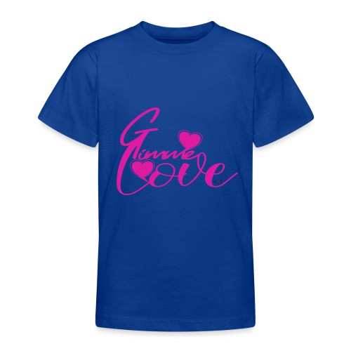 GimmeLove - Teenager T-shirt