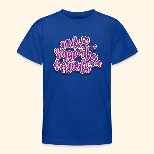 Girls support Girls - Teenager T-Shirt