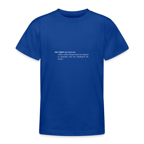 Sarkasmus, humorvolle Definition wie im Wörterbuch - Teenager T-Shirt
