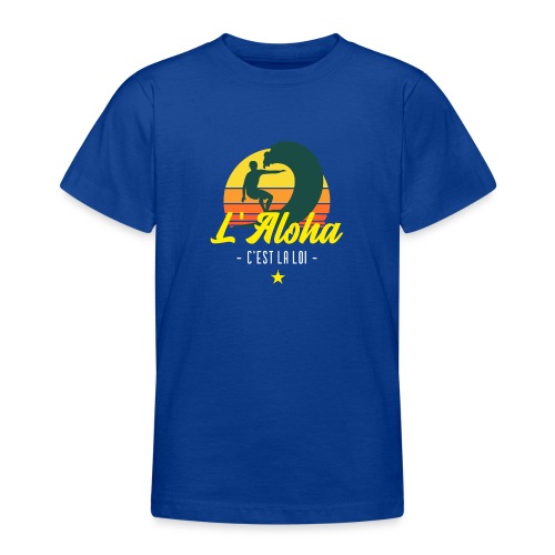 L'ALOHA C'EST LA LOI ! (SURF) - Teenager-T-shirt