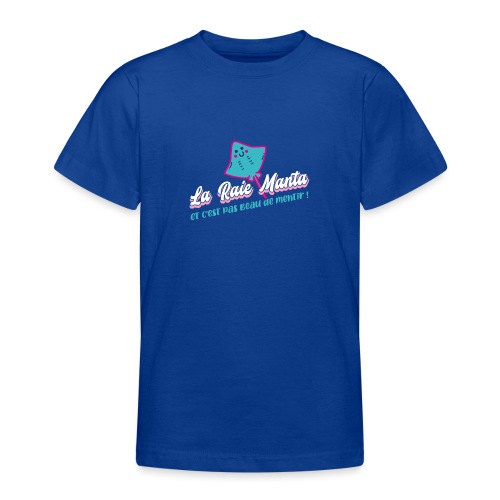 LA RAIE MANTA (ET C'EST PAS BEAU DE MENTIR) - T-skjorte for tenåringer