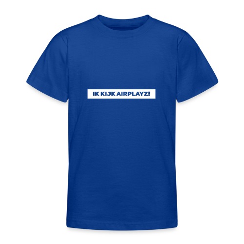 Ik kijk airplayz - Teenager T-shirt