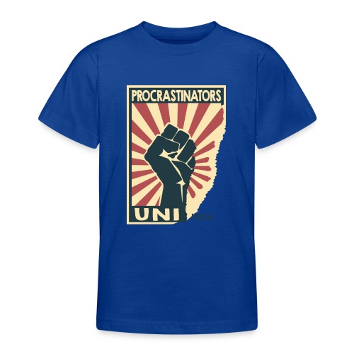 Procrastinators uni... meh - Teenage T-Shirt