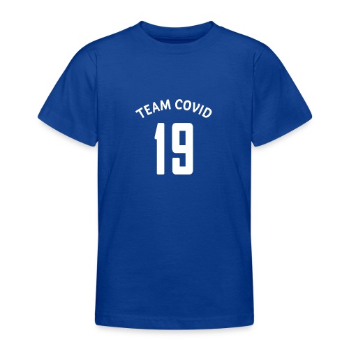 Team Covid-19 - Teenager T-Shirt