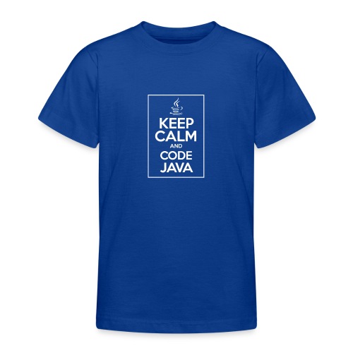 Keep Calm And Code Java - Teenage T-Shirt