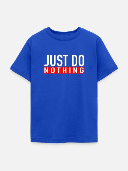 Just Do Nothing - Teenager T-Shirt - Royalblau