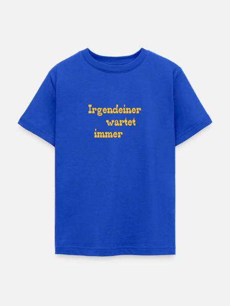 Irgendeiner wartet immer - Teenager T-Shirt - Royalblau