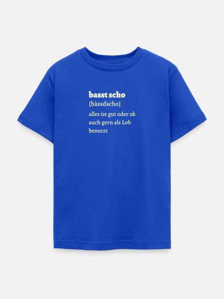 Basst scho - bayrischer Spruch - Teenager T-Shirt - Royalblau