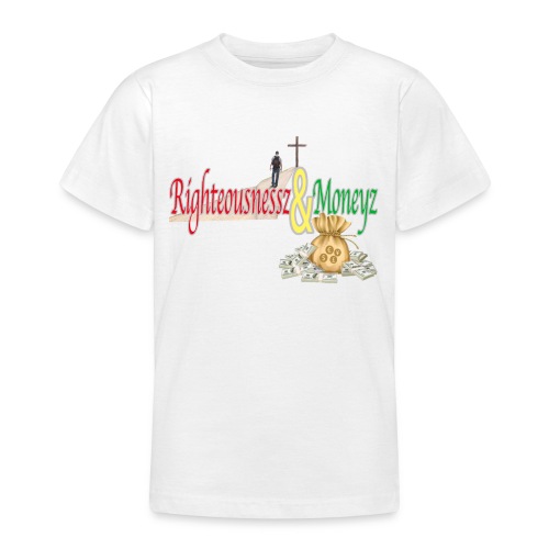 Righteousnessz&Moneyz - Teenage T-Shirt