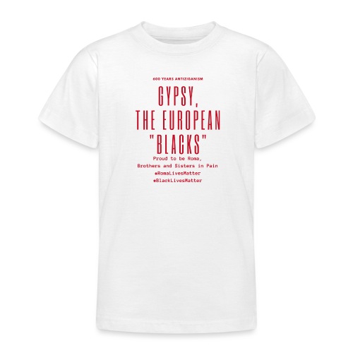 Gypsy, the European Blacks - Red Letters - Teenager T-Shirt