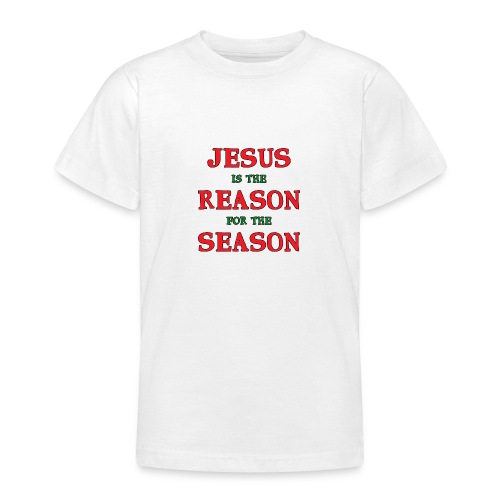 Jésus est la raison de la saison - T-shirt Ado