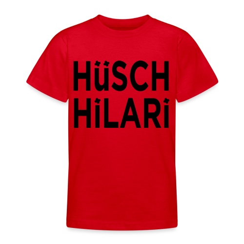 Hüsch Hilari - Hilarigruss - Teenager T-Shirt