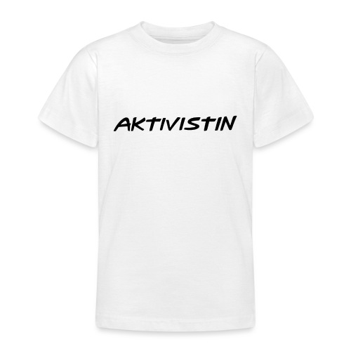 Aktivistin - Teenager T-Shirt
