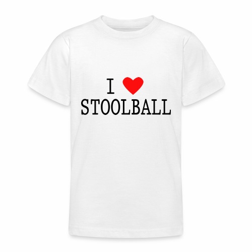 I Love Stoolball - Teenage T-Shirt