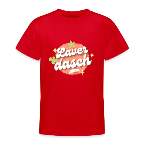 Laverdasch - Teenager T-Shirt