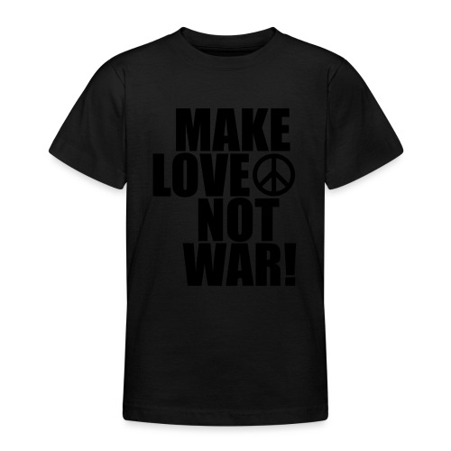Make love not war - T-shirt tonåring