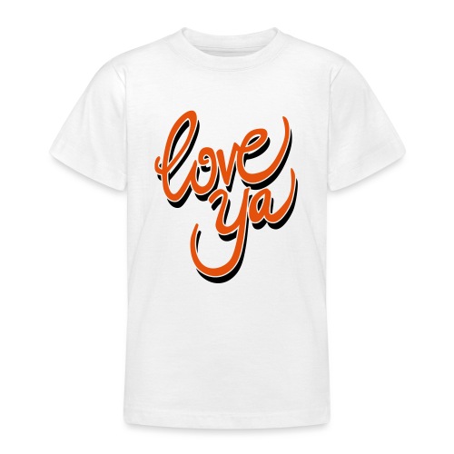 love ya - Teenager T-shirt