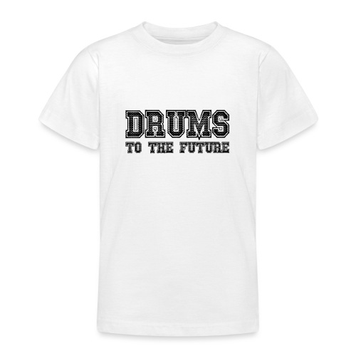 Drums to the future - Teenager T-Shirt