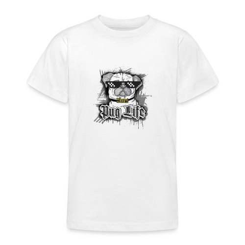 Pug Life - Teenage T-Shirt