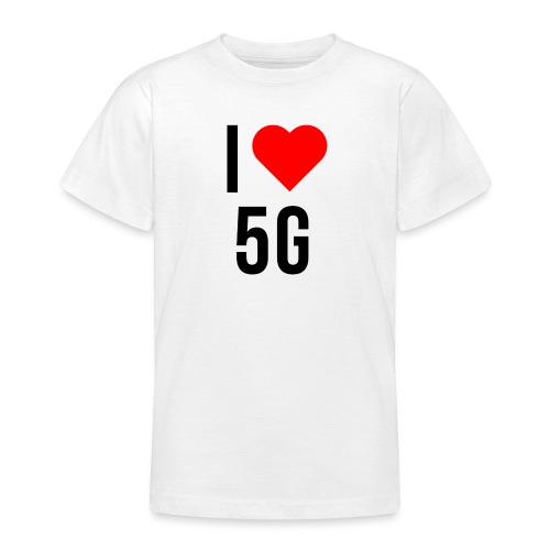 ilove5g - Teenager T-Shirt