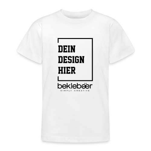 DEIN DESIGN HIER - Teenager T-Shirt