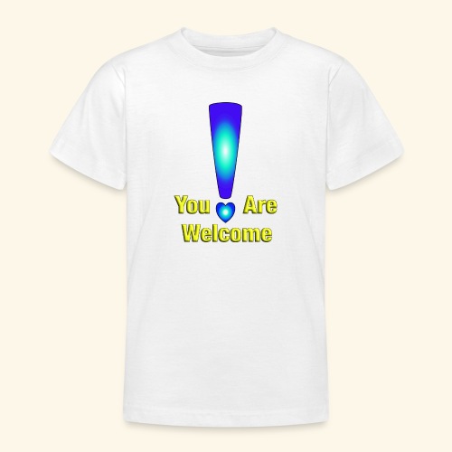 You are welcome2 - Teenager T-Shirt