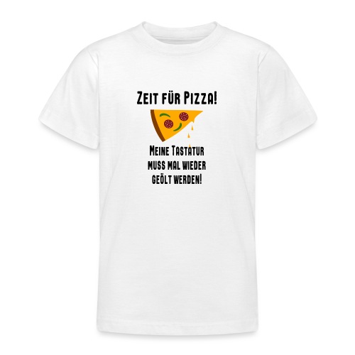 Pizza Essen Tastatur Computer Freak Nerd Spruch - Teenager T-Shirt