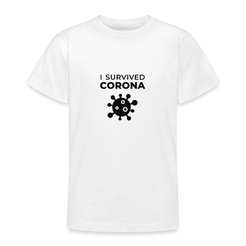 I survived Corona (DR22) - Teenager T-Shirt