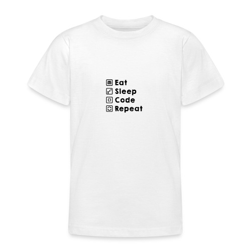 Eat Sleep Code Repeat - Teenage T-Shirt