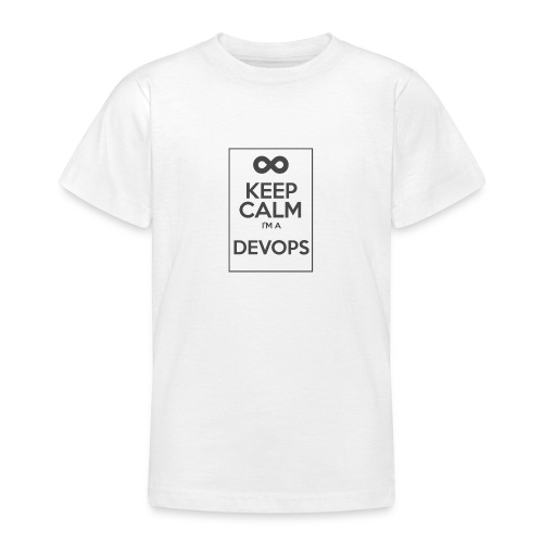 Keep Calm I'm a devops - Teenage T-Shirt