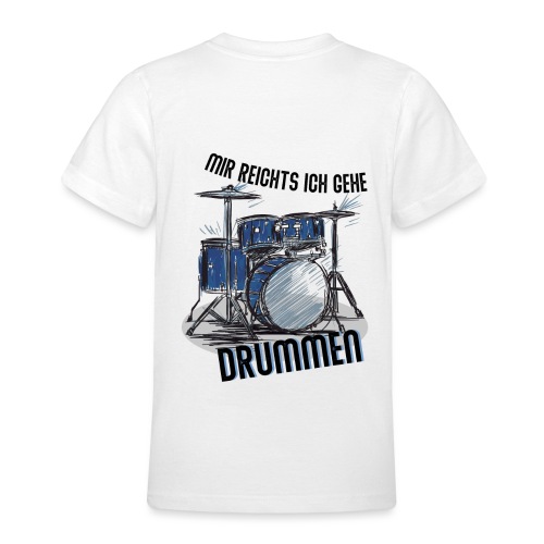 Mir reichts ich gehe drummen - Teenager T-Shirt
