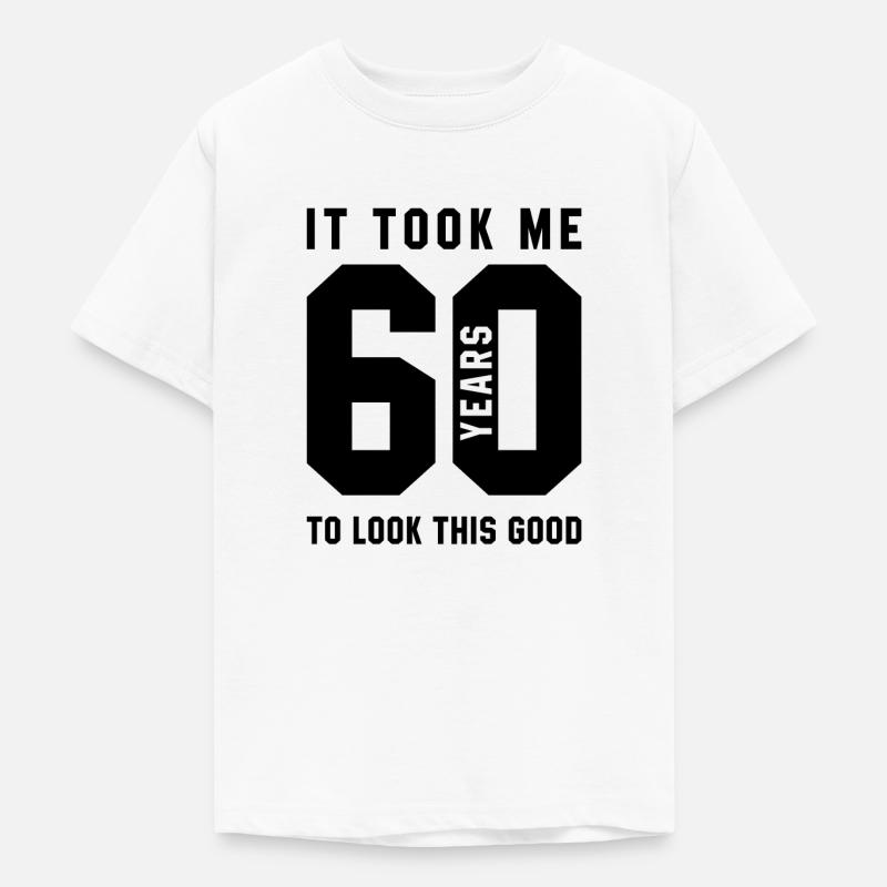 Il m’a fallu 60 ans pour regarder ce bien - 60e Naissance - T-shirt Ado - blanc