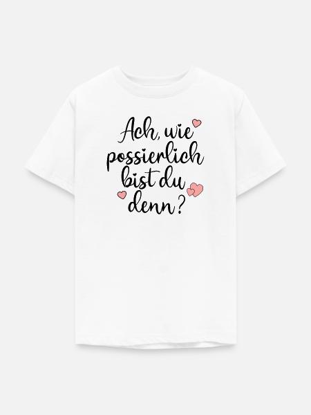 POSSIERLICH - KOMPLIMENTE VERTEILEN SPRÜCHE - Teenager T-Shirt - Weiß