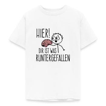 Hier! Dir ist was runtergefallen Gehirn Spruch - Teenager T-Shirt - Weiß - Vorne - AI Model Teenager Male dark (155cm)
