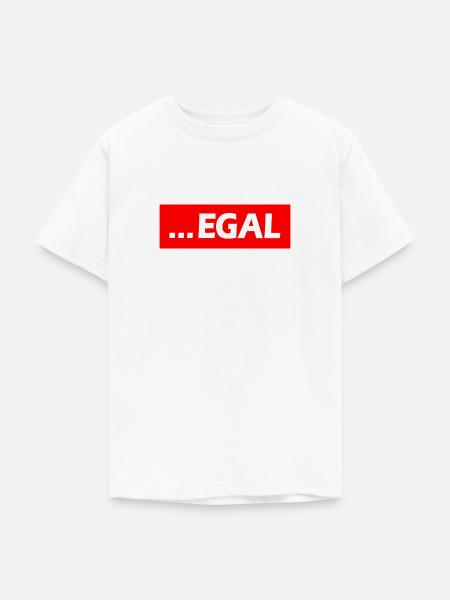 ... EGAL - Teenager T-Shirt - Weiß