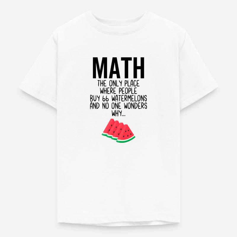 Math Le seul endroit où les gens achètent 66 pastèques - T-shirt Ado - blanc