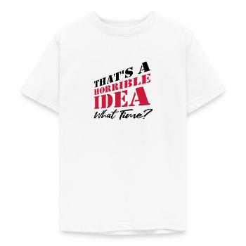 Spruch Lustig Schreckliche Idee - Teenager T-Shirt - Weiß - Vorne - AI Model Teenager Male dark (155cm)
