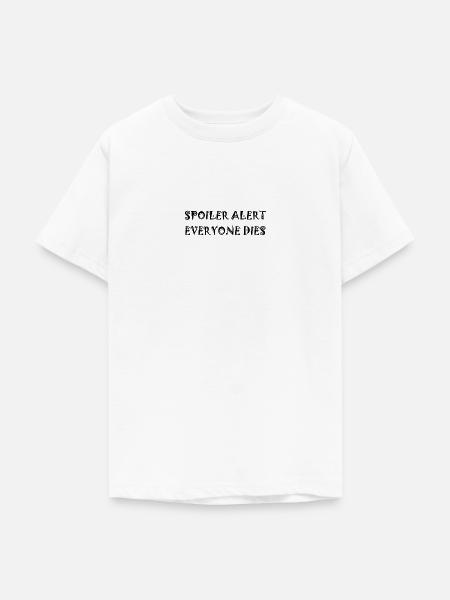 SPOILER ALERT JEDER DIES - Teenager T-Shirt - Weiß