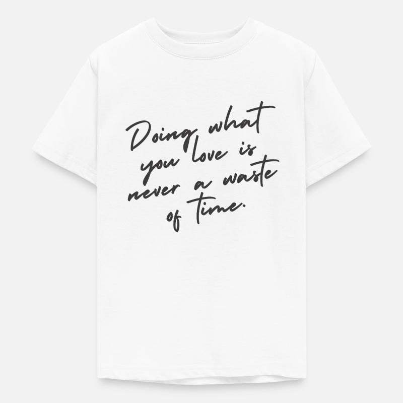 Faites ce que vous aimez – Citation de lettrage à la main - T-shirt Ado - blanc