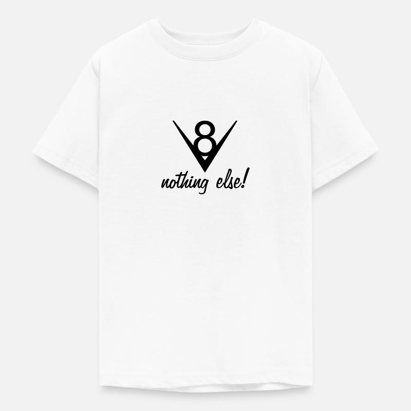 V8 - nothing else ! - T-shirt Ado - blanc