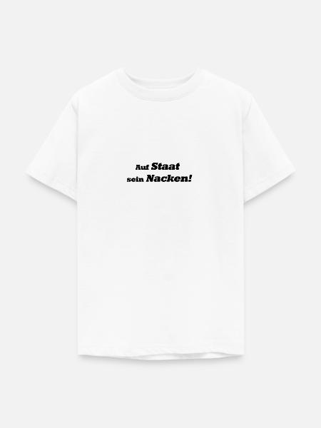 Auf Staat sein Nacken! - Teenager T-Shirt - Weiß