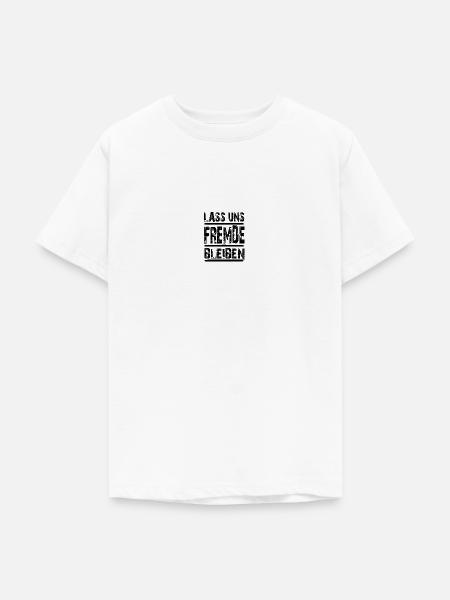 Lass uns Fremde bleiben...black Letters - Teenager T-Shirt - Weiß